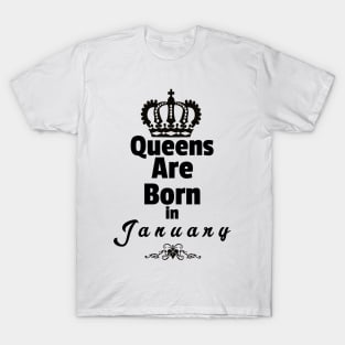 Queens Are Born in January T-Shirt